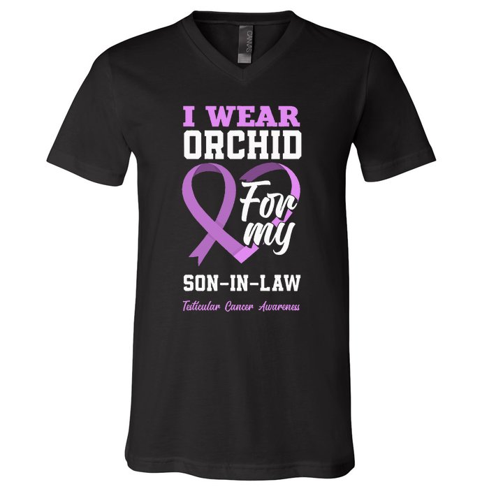 I Wear Orchid For My SonInLaw Testicular Cancer Awareness V-Neck T-Shirt