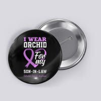 I Wear Orchid For My SonInLaw Testicular Cancer Awareness Button