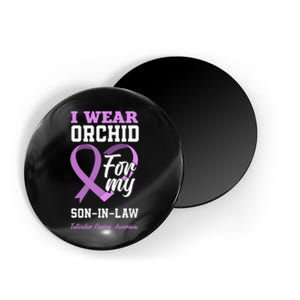 I Wear Orchid For My SonInLaw Testicular Cancer Awareness Magnet