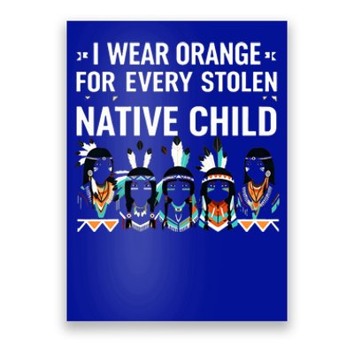 I Wear Orange For Every American Native Child Indian Pride Poster