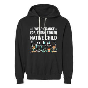 I Wear Orange For Every American Native Child Garment-Dyed Fleece Hoodie