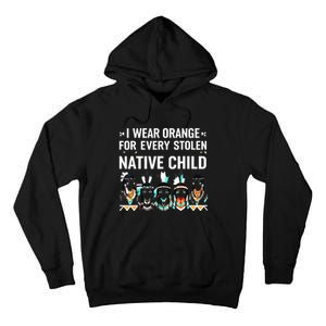 I Wear Orange For Every American Native Child Tall Hoodie