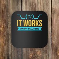 It Works On My Machine Programming Coaster