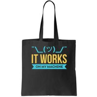 It Works On My Machine Programming Tote Bag