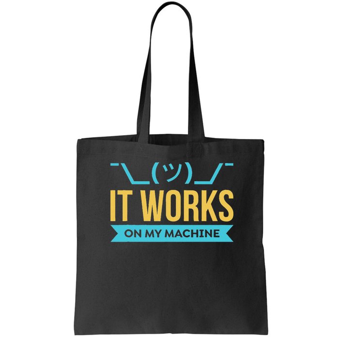 It Works On My Machine Programming Tote Bag