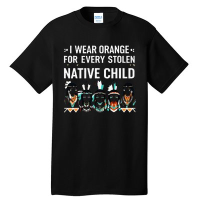 I Wear Orange For Every American Native Child Indian Pride Tall T-Shirt