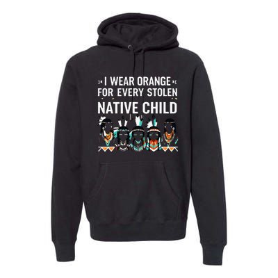 I Wear Orange For Every American Native Child Indian Pride Premium Hoodie