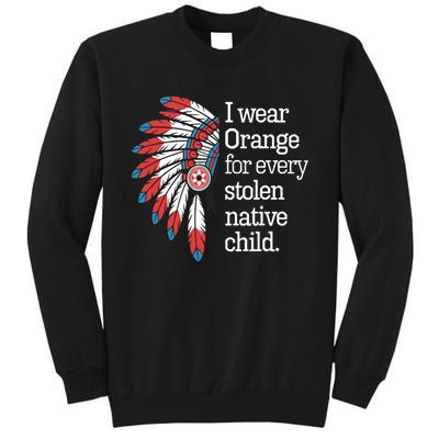 I Wear Orange For Every American Native Child Tall Sweatshirt