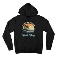 I Was On A Boat That Day Vintage Retro Pontoon Boat Hoodie