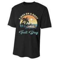 I Was On A Boat That Day Vintage Retro Pontoon Boat Performance Sprint T-Shirt