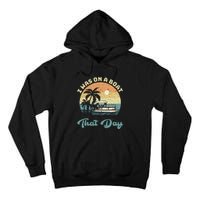 I Was On A Boat That Day Vintage Retro Pontoon Boat Tall Hoodie