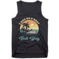 I Was On A Boat That Day Vintage Retro Pontoon Boat Tank Top