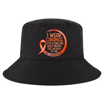 I Wear Orange For Someone Ms Multiple Sclerosis Awareness Cool Comfort Performance Bucket Hat