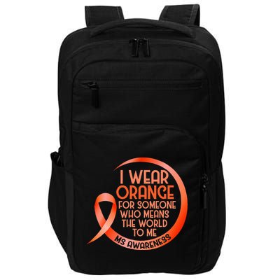 I Wear Orange For Someone Ms Multiple Sclerosis Awareness Impact Tech Backpack