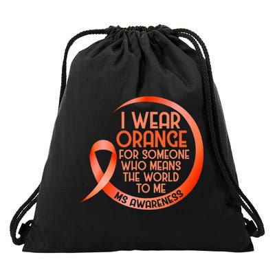 I Wear Orange For Someone Ms Multiple Sclerosis Awareness Drawstring Bag