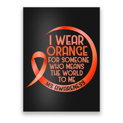 I Wear Orange For Someone Ms Multiple Sclerosis Awareness Poster