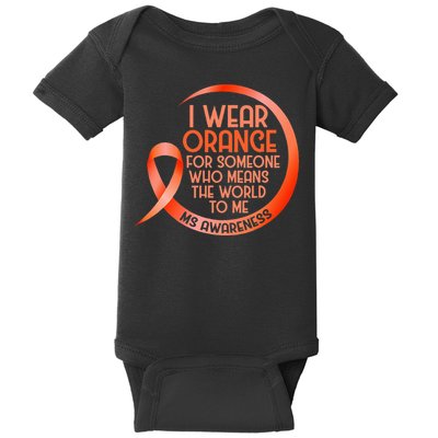 I Wear Orange For Someone Ms Multiple Sclerosis Awareness Baby Bodysuit