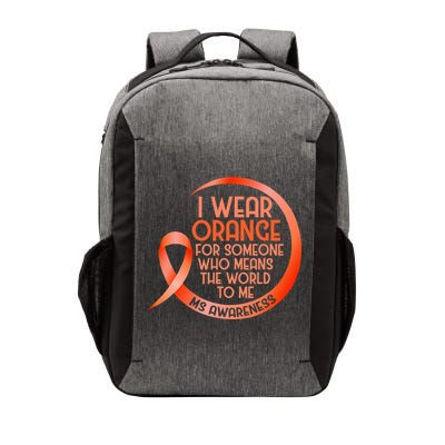 I Wear Orange For Someone Ms Multiple Sclerosis Awareness Vector Backpack