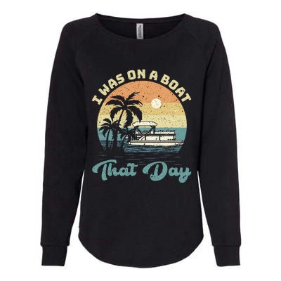 I Was On A Boat That Day Vintage Womens California Wash Sweatshirt