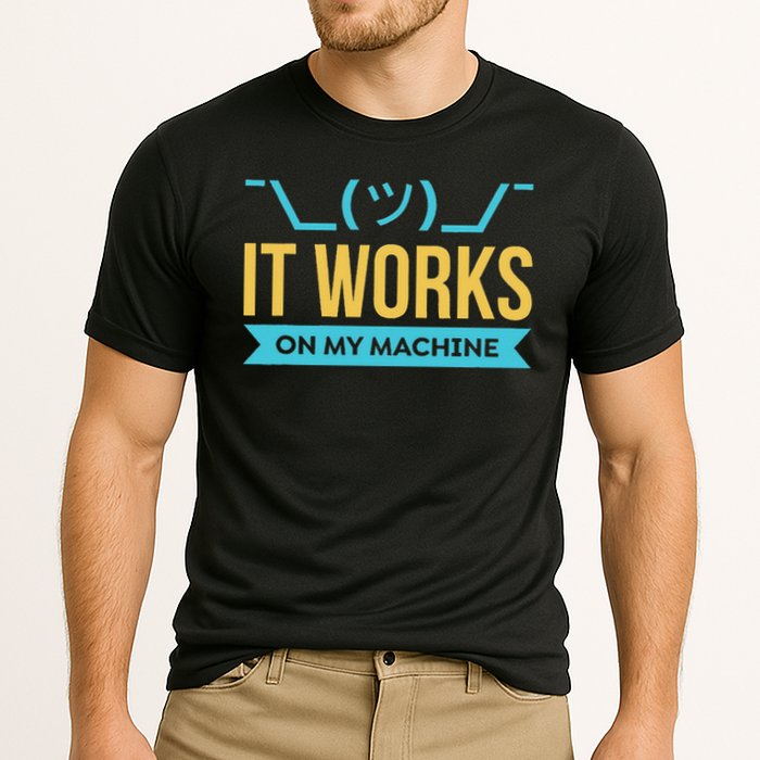 It Works On My Machine Programming Cooling Performance Crew T-Shirt