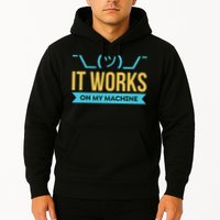 It Works On My Machine Programming Hoodie
