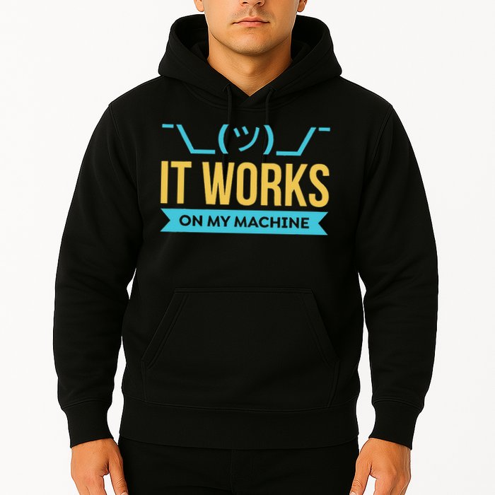 It Works On My Machine Programming Hoodie