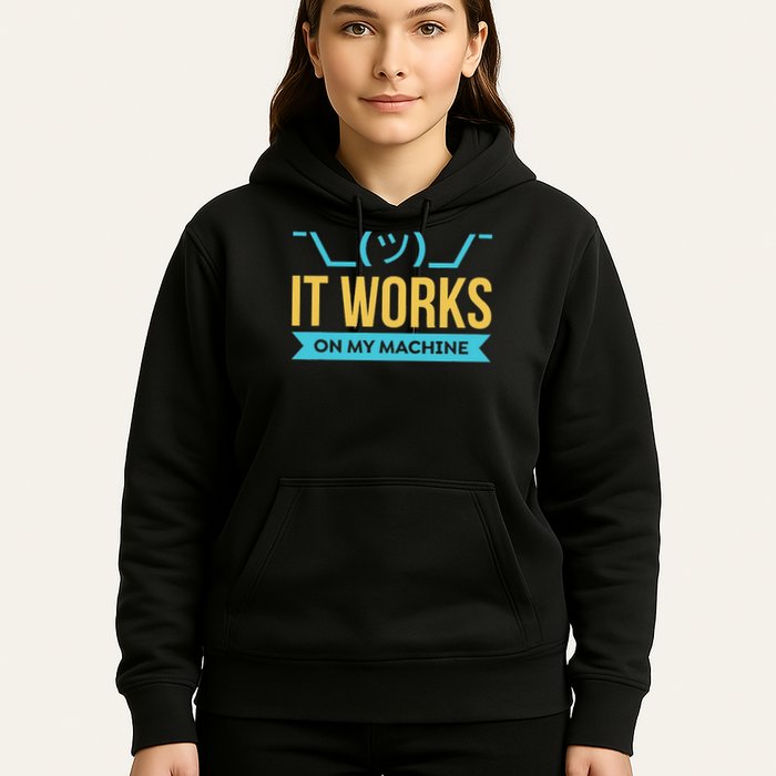 It Works On My Machine Programming Hoodie