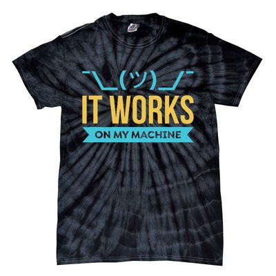 It Works On My Machine Programming Tie-Dye T-Shirt