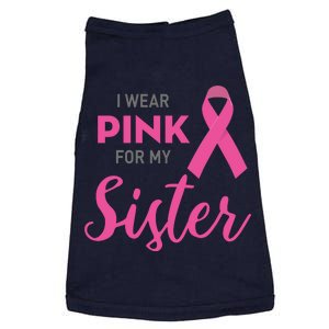 I Wear Pink For My Sister Breast Cancer Awareness Doggie Tank