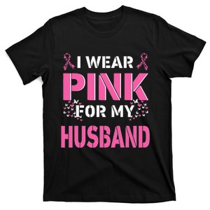 I Wear Pink For My Husband Breast Cancer Awareness Faith T-Shirt