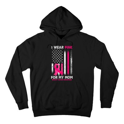 I Wear Pink For My Mom Breast Cancer Awareness American Flag Hoodie