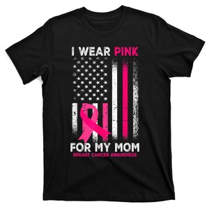 I Wear Pink For My Mom Breast Cancer Awareness American Flag T-Shirt