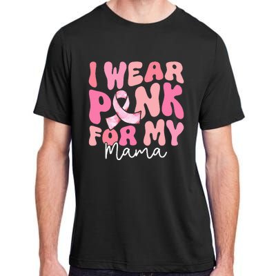 I Wear Pink For My Mama Breast Cancer Groovy Support Squads Adult ChromaSoft Performance T-Shirt