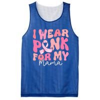 I Wear Pink For My Mama Breast Cancer Groovy Support Squads Mesh Reversible Basketball Jersey Tank