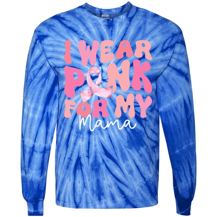 I Wear Pink For My Mama Breast Cancer Groovy Support Squads Tie-Dye Long Sleeve Shirt