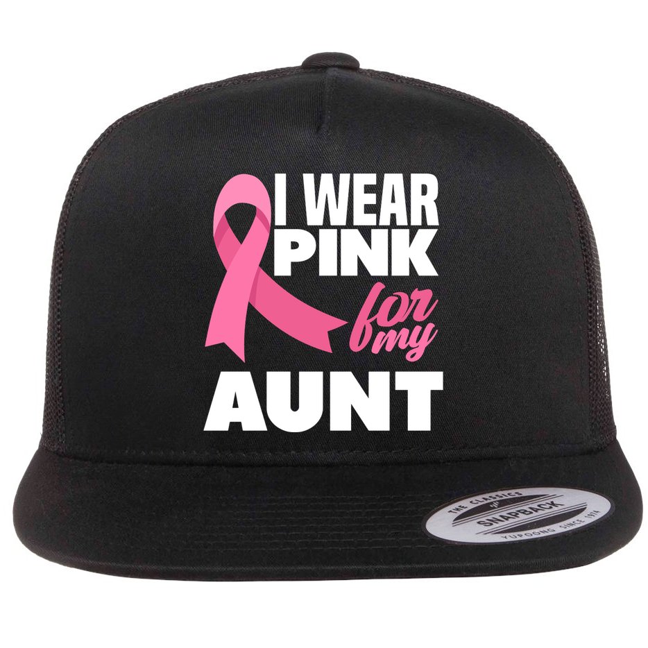 I Wear Pink For My Aunt Auntie Breast Cancer Awareness Flat Bill Trucker Hat
