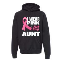 I Wear Pink For My Aunt Auntie Breast Cancer Awareness Premium Hoodie