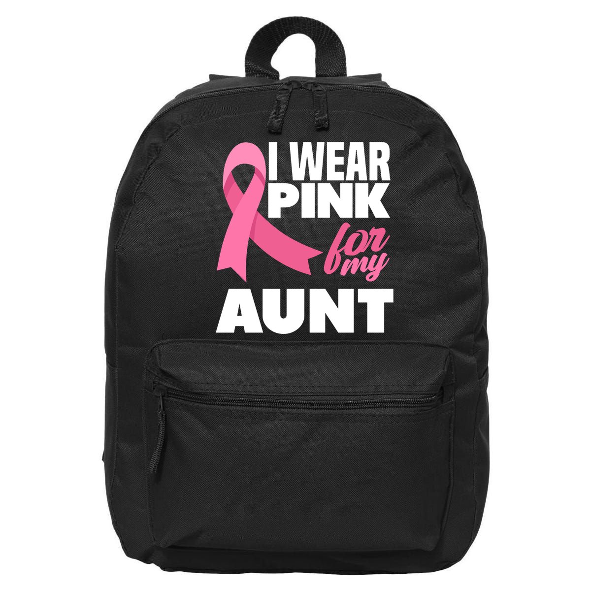 I Wear Pink For My Aunt Auntie Breast Cancer Awareness 16 in Basic Backpack
