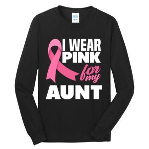 I Wear Pink For My Aunt Auntie Breast Cancer Awareness Tall Long Sleeve T-Shirt