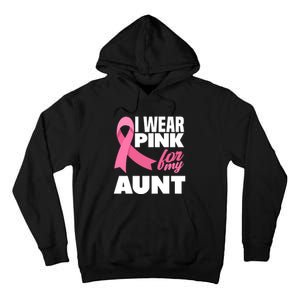 I Wear Pink For My Aunt Auntie Breast Cancer Awareness Tall Hoodie