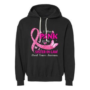 I Wear Pink For My Sister-In-Law Breast Cancer Awareness Garment-Dyed Fleece Hoodie