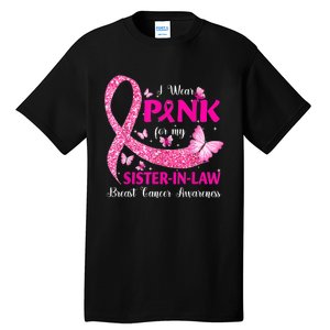 I Wear Pink For My Sister-In-Law Breast Cancer Awareness Tall T-Shirt