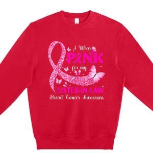 I Wear Pink For My Sister-In-Law Breast Cancer Awareness Premium Crewneck Sweatshirt