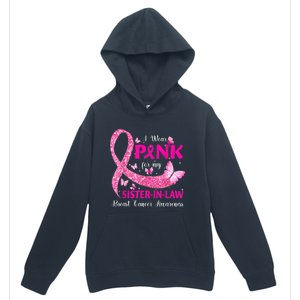 I Wear Pink For My Sister-In-Law Breast Cancer Awareness Urban Pullover Hoodie