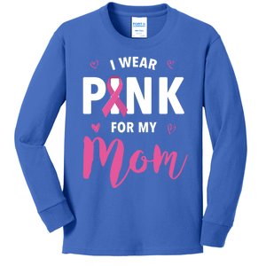 I Wear Pink For My Mom Breast Cancer Awareness Gift Kids Long Sleeve Shirt