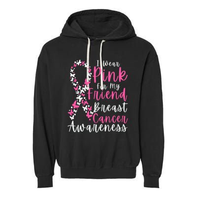 I Wear Pink For My Friend Breast Cancer Awareness Support Garment-Dyed Fleece Hoodie