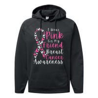 I Wear Pink For My Friend Breast Cancer Awareness Support Performance Fleece Hoodie