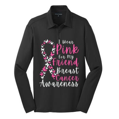 I Wear Pink For My Friend Breast Cancer Awareness Support Silk Touch Performance Long Sleeve Polo