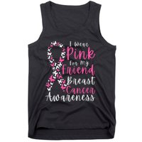 I Wear Pink For My Friend Breast Cancer Awareness Support Tank Top