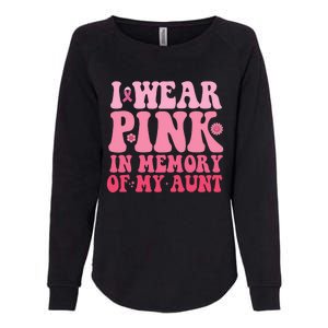 I Wear Pink In Memory Of My Aunt Breast Cancer Aunt Awarenes Womens California Wash Sweatshirt